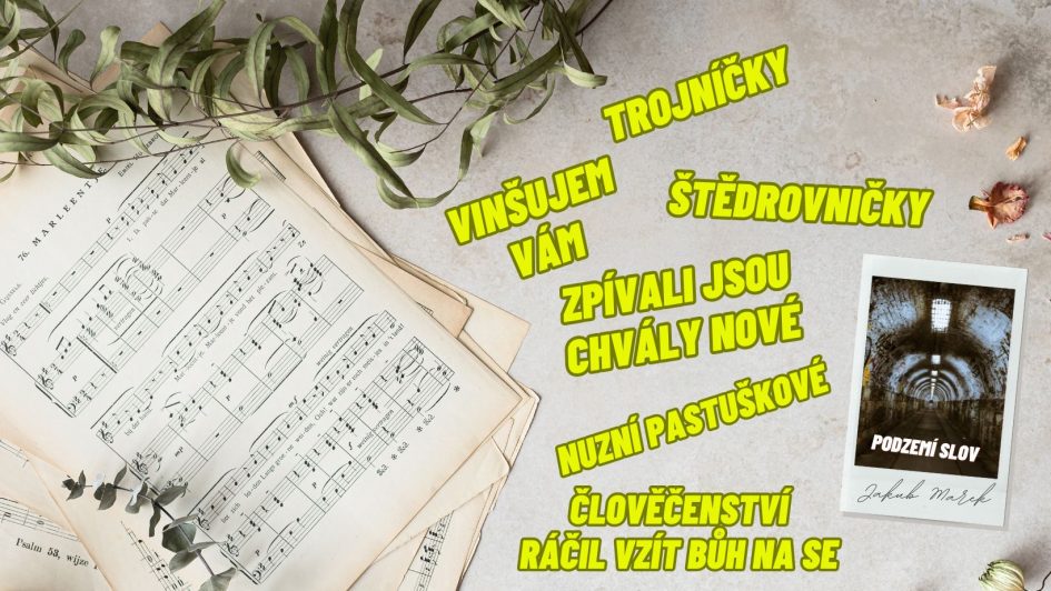 Trojníčky, štědrovničky a žežulička aneb Co to naši předkové zpívali jsou v koledách?